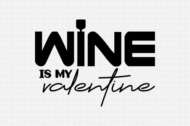 wine is my valentine SVG orpitasn 
