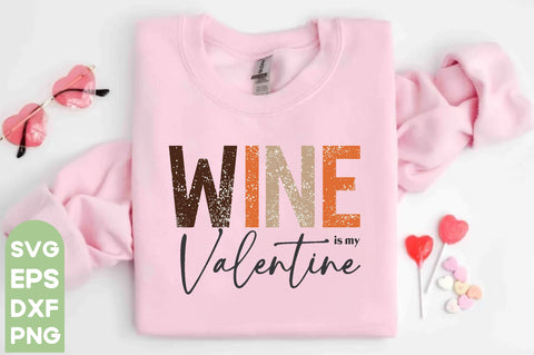 wine is my valentine | wine is my valentine Svg PNG Files | Valentine SVG Bundle | Valentine svg | Valentines svg | Valentine's Day svg | Love svg Bundle | Cricut, Silhouette files,Valentine t-shirt bundle, Happy valentine t shirt svg SVG farhad farhad 