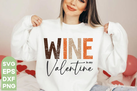 wine is my valentine | wine is my valentine Svg PNG Files | Valentine SVG Bundle | Valentine svg | Valentines svg | Valentine's Day svg | Love svg Bundle | Cricut, Silhouette files,Valentine t-shirt bundle, Happy valentine t shirt svg SVG farhad farhad 