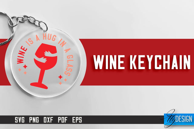 Wine Keychain SVG Design | SVG Quotes | Party SVG Quotes SVG Fly Design 