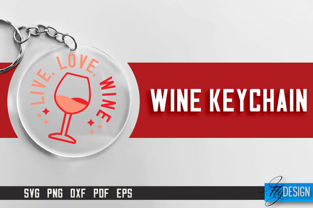 Wine Keychain SVG Design | SVG Quotes | Party SVG Quotes SVG Fly Design 