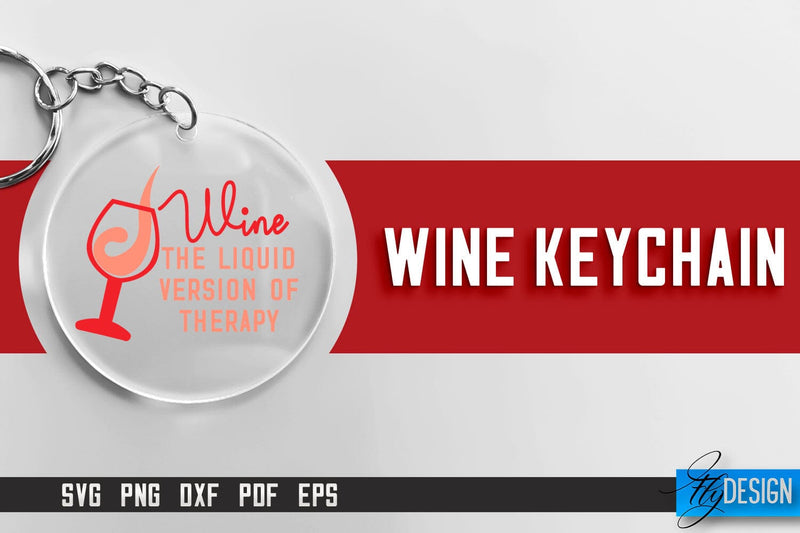 Wine Keychain SVG Design | SVG Quotes | Party SVG Quotes SVG Fly Design 