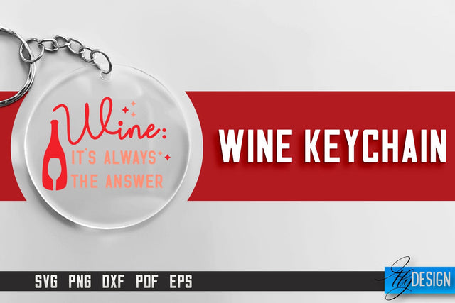 Wine Keychain SVG Design | SVG Quotes | Party SVG Quotes SVG Fly Design 