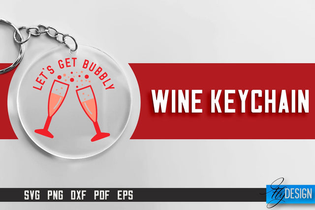 Wine Keychain SVG Design | SVG Quotes | Party SVG Quotes SVG Fly Design 