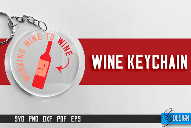 Wine Keychain SVG Design | SVG Quotes | Party SVG Quotes SVG Fly Design 