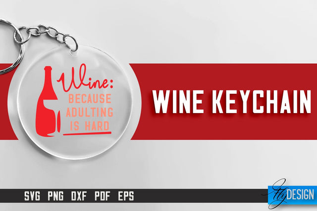Wine Keychain SVG Design | SVG Quotes | Party SVG Quotes SVG Fly Design 