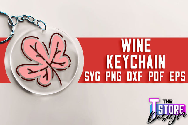 Wine Keychain SVG Design | SVG Quotes | Party SVG Quotes SVG The T Store Design 
