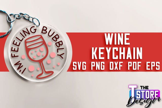 Wine Keychain SVG Design | SVG Quotes | Party SVG Quotes SVG The T Store Design 