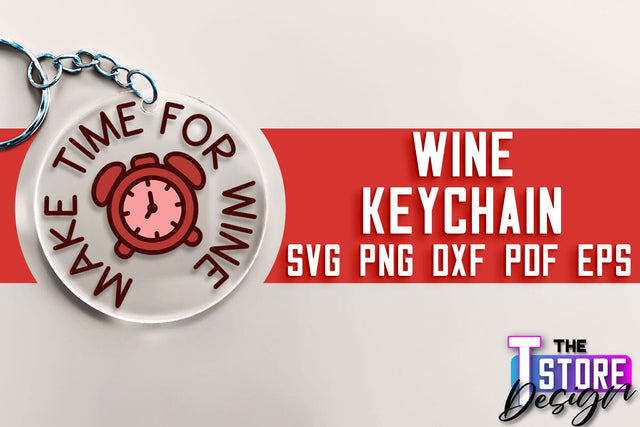 Wine Keychain SVG Design | SVG Quotes | Party SVG Quotes SVG The T Store Design 