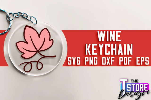 Wine Keychain SVG Design | SVG Quotes | Party SVG Quotes SVG The T Store Design 