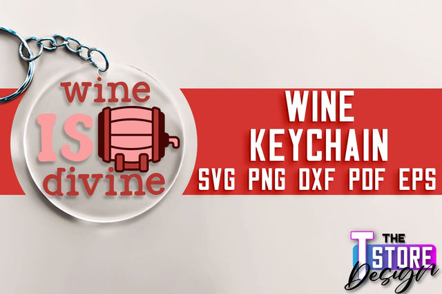 Wine Keychain SVG Design | SVG Quotes | Party SVG Quotes SVG The T Store Design 