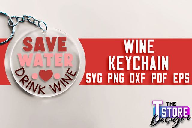 Wine Keychain SVG Design | SVG Quotes | Party SVG Quotes SVG The T Store Design 