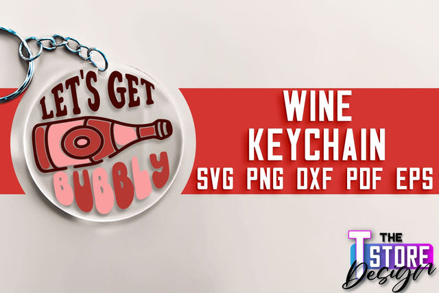 Wine Keychain SVG Design | SVG Quotes | Party SVG Quotes SVG The T Store Design 