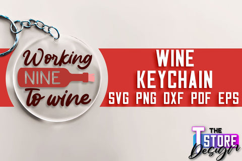 Wine Keychain SVG Design | SVG Quotes | Party SVG Quotes SVG The T Store Design 