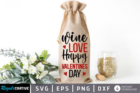Wine love happy valentines Svg Design SVG Regulrcrative 