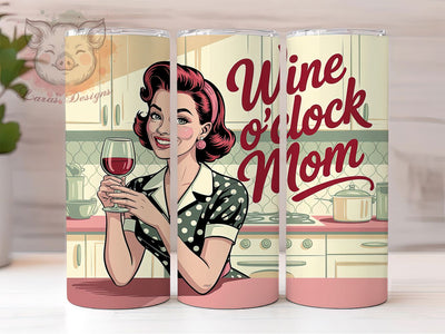 Wine O Clock Mom 20oz Tumbler, Wine O'Clock Mom Quote, Confident Woman Illustration, Vintage Retro Style, Mama Lifestyle Design, Sublimation Tumbler Wrap, 20oz Tumbler Sublimation Lara' s Designs 