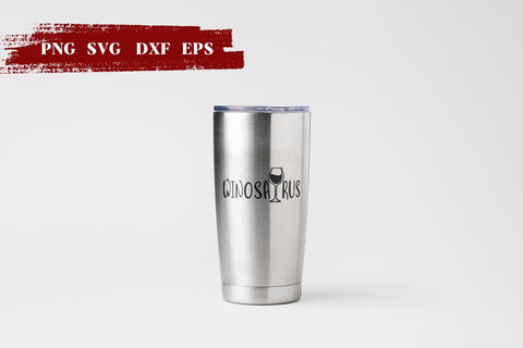 Winosaurus SVG | Funny Wine Quotes SVG SVG SvgOcean 