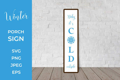 Winter Porch Sign. Baby its Cold Outside Vertical Sign SVG SVG LaBelezoka 