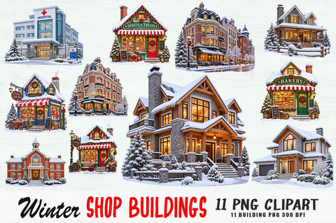 Winter Shop Buildings PNG Clipart Bundle, 11 Snowy Winter Buildings, Christmas Village Houses, Bakery Shop & Winter Architecture Graphics SVG FiveStarCrafting 
