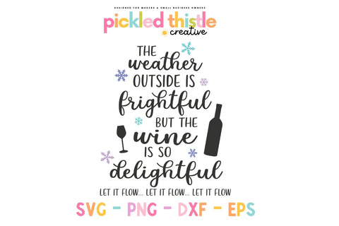 Winter SVG - The Weather Outside Is Frightful svg SVG Pickled Thistle Creative 