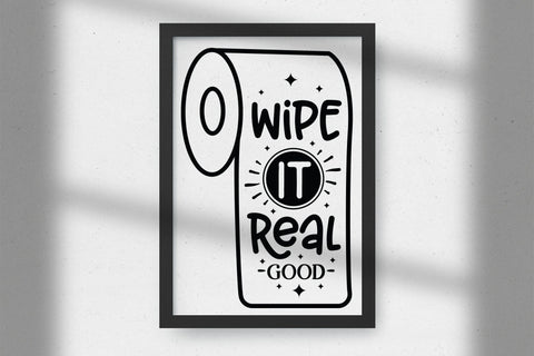 Wipe It Real Good, Funny Bathroom Sign SVG SVG CraftLabSVG 