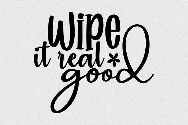 wipe it real good SVG nirmal108roy 