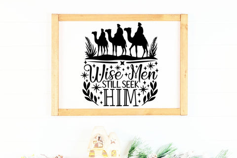 Wise Men Still Seek Him| Christian Christmas SVG Cutting Files. SVG CosmosFineArt 