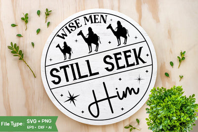 Wise Men Still Seek Him SVG Design, Nativity Christmas SVG Design, Christian Round Ornaments, SVG Cut File, SVGs, Food & Drink, Print & Cut, Quotes and Sayings SVG DesignPlante 503 