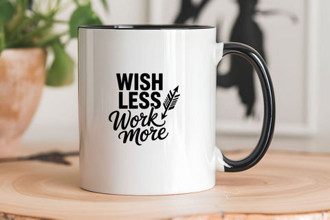 Wish Less Work More SVG Angelina750 