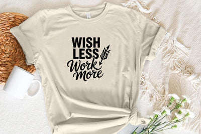 Wish Less Work More SVG Angelina750 