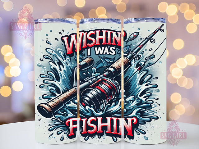 Wishin' I Was Fishin' 20oz Tumbler Wrap Sublimation Design, Straight Tapered Tumbler Wrap, Funny Fishing Tumbler Png, Instant Digital Download Sublimation SvggirlplusArt 
