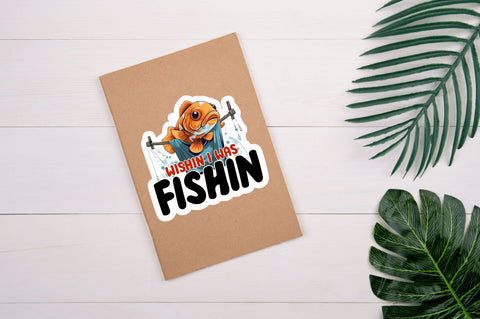 Wishin i was fishin Sticker Design Sublimation Regulrcrative 