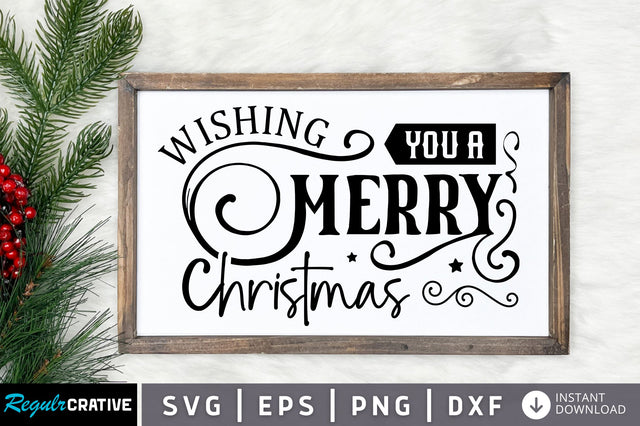 Wishing you a merry christmas SVG Design SVG Regulrcrative 