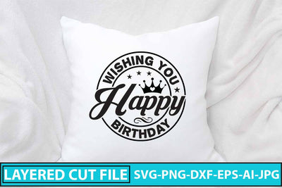 Wishing You Happy Birthday SVG Cut File SVG Syaman 
