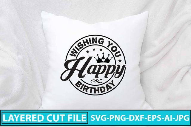 Wishing You Happy Birthday SVG Cut File SVG Syaman 