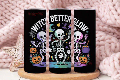 Witch Better Glow 20oz Tumbler Wrap Sublimation DesignSVG 