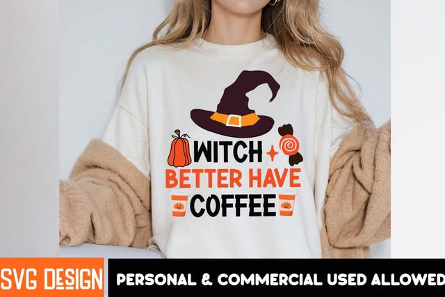 Witch Better Have Coffee SVG Cut File,Halloween Sublimation PNG, Halloween SVG Bundle,Halloween SVG Quotes,Halloween PNG, Halloween SVG SVG BlackCatsMedia 