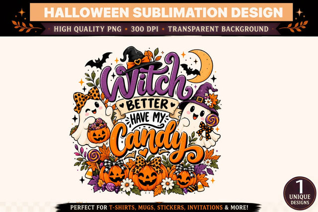 Witch Better Have My Candy Halloween PNG Sublimation Design, Cute Witch Ghosts with Candy Buckets, Crescent Moon, Witch Hats, Spooky Pumpkins, Leopard Print Bows and Purple Orange Floral Clipart for T Shirts, Mugs and Stickers Sublimation BlackCatsMedia 