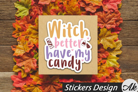 Witch better have my candy Stickers Design SVG akazaddesign 