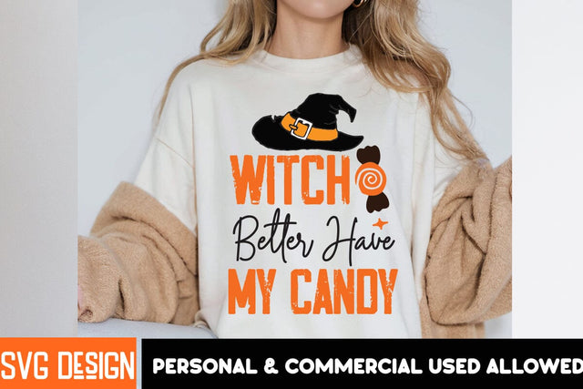 Witch Better Have My Candy SVG Cut File,Halloween Sublimation PNG, Halloween SVG Bundle,Halloween SVG Quotes,Halloween PNG, Halloween SVG SVG BlackCatsMedia 