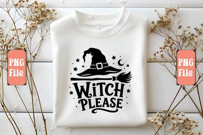 Witch Please PNG Design Sublimation Craftlabsvg24 
