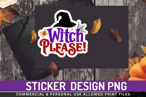 Witch please Stickers Design Sublimation Regulrcrative 
