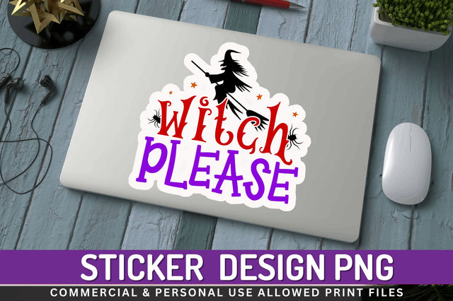 Witch please Stickers Design Sublimation Regulrcrative 