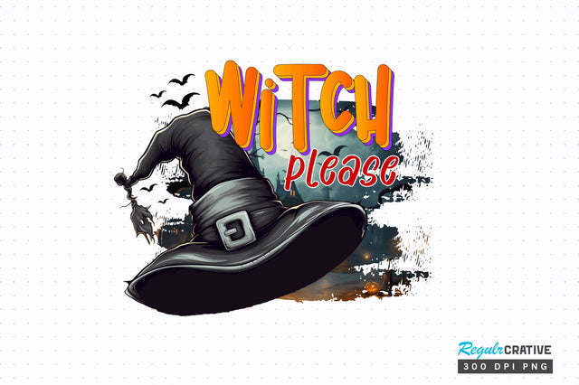 Witch please Sublimation Design Sublimation Regulrcrative 