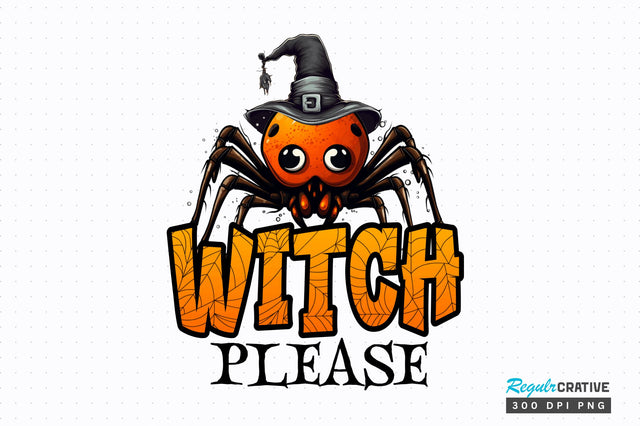 Witch please Sublimation Design Sublimation Regulrcrative 