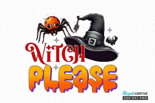 Witch please Sublimation Design Sublimation Regulrcrative 