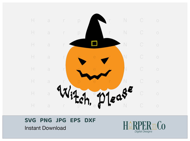 Witch Please SVG PNG Cut EPS File SVG HarperNCo 