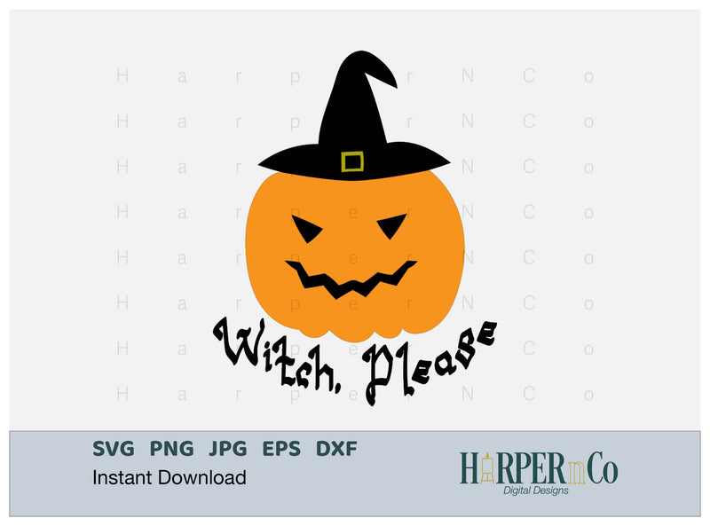Witch Please SVG PNG Cut EPS File SVG HarperNCo 