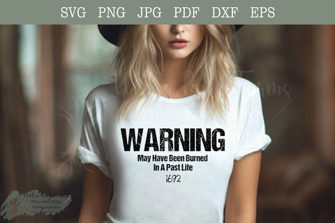 Witch Trials WARNING May Have Been Burned in a Past Life SVG Willow Paige Farms 