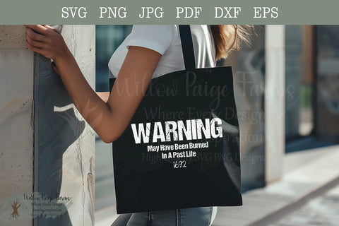 Witch Trials WARNING May Have Been Burned in a Past Life SVG Willow Paige Farms 